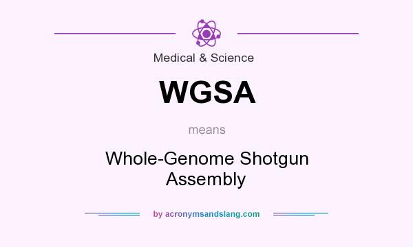 What does WGSA mean? It stands for Whole-Genome Shotgun Assembly