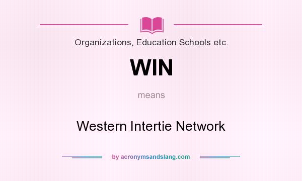 What does WIN mean? It stands for Western Intertie Network