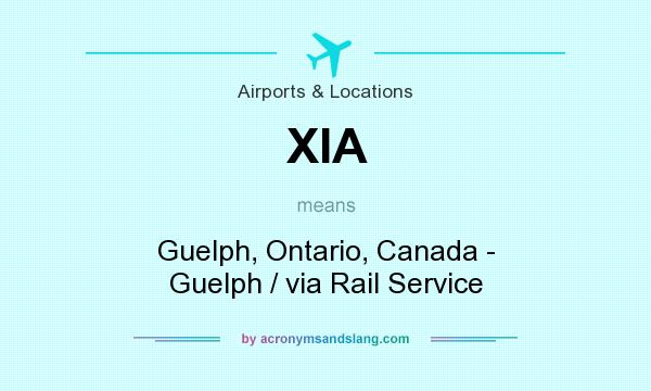 What does XIA mean? It stands for Guelph, Ontario, Canada - Guelph / via Rail Service