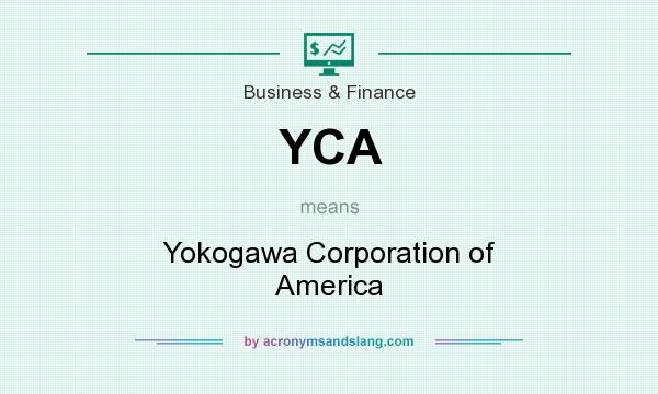 What does YCA mean? It stands for Yokogawa Corporation of America