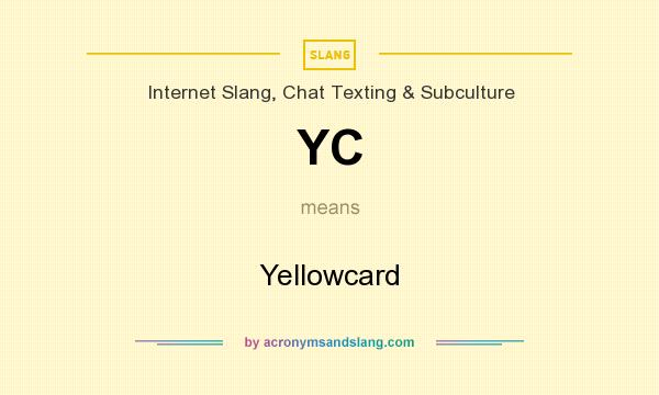 What does YC mean? It stands for Yellowcard