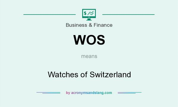 What does WOS mean? It stands for Watches of Switzerland