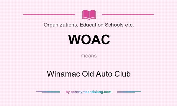 What does WOAC mean? It stands for Winamac Old Auto Club
