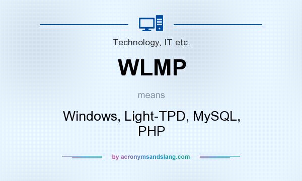 What does WLMP mean? It stands for Windows, Light-TPD, MySQL, PHP