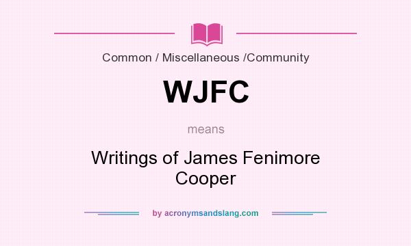 What does WJFC mean? It stands for Writings of James Fenimore Cooper