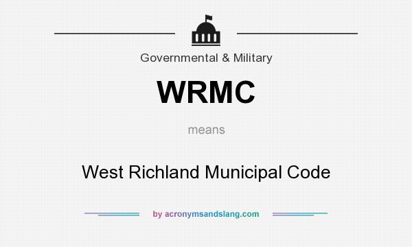 What does WRMC mean? It stands for West Richland Municipal Code