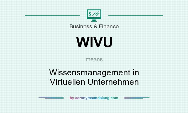 What does WIVU mean? It stands for Wissensmanagement in Virtuellen Unternehmen