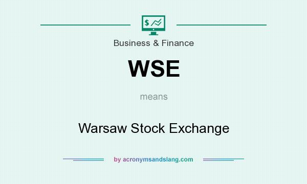 What does WSE mean? It stands for Warsaw Stock Exchange