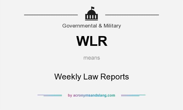 What does WLR mean? It stands for Weekly Law Reports
