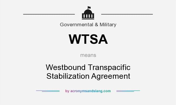 What does WTSA mean? It stands for Westbound Transpacific Stabilization Agreement