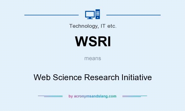 What does WSRI mean? It stands for Web Science Research Initiative