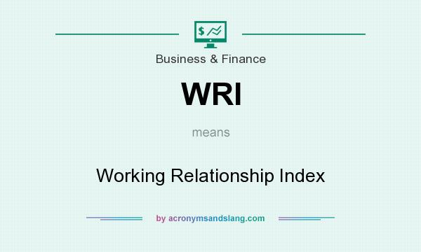 What does WRI mean? It stands for Working Relationship Index