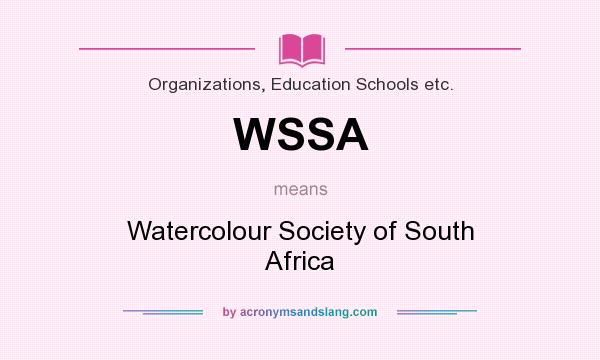 What does WSSA mean? It stands for Watercolour Society of South Africa
