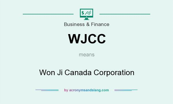 What does WJCC mean? It stands for Won Ji Canada Corporation