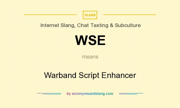What does WSE mean? It stands for Warband Script Enhancer