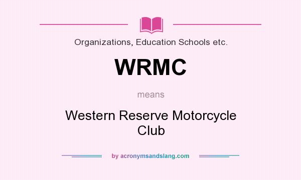 What does WRMC mean? It stands for Western Reserve Motorcycle Club