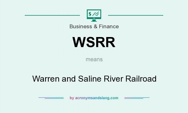 What does WSRR mean? It stands for Warren and Saline River Railroad