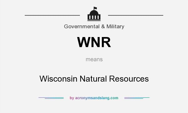 What does WNR mean? It stands for Wisconsin Natural Resources