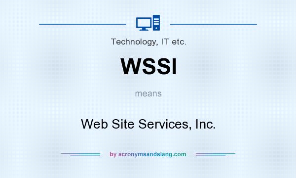 What does WSSI mean? It stands for Web Site Services, Inc.