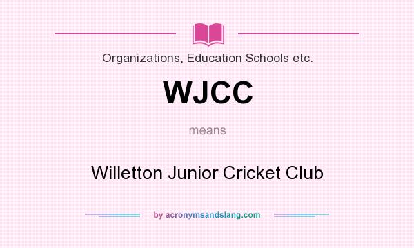 What does WJCC mean? It stands for Willetton Junior Cricket Club