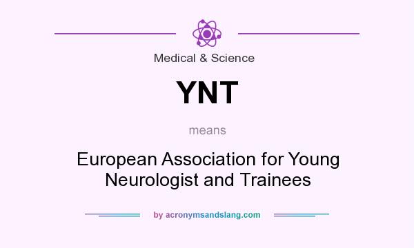 What does YNT mean? It stands for European Association for Young Neurologist and Trainees