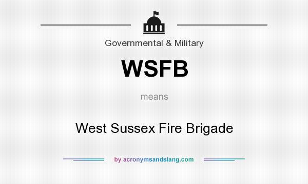 What does WSFB mean? It stands for West Sussex Fire Brigade