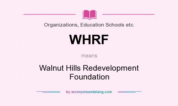 What does WHRF mean? It stands for Walnut Hills Redevelopment Foundation