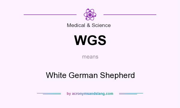 What does WGS mean? It stands for White German Shepherd