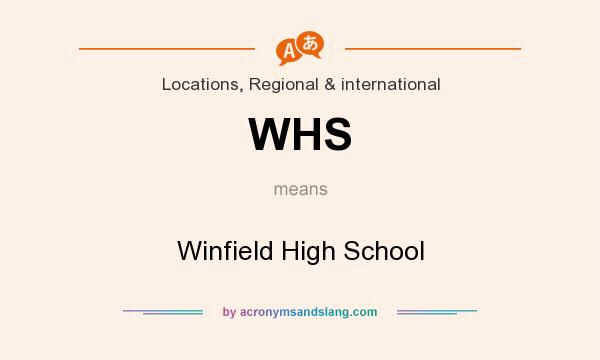 What does WHS mean? It stands for Winfield High School