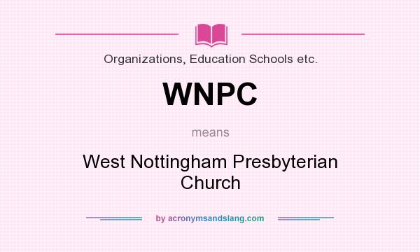 What does WNPC mean? It stands for West Nottingham Presbyterian Church