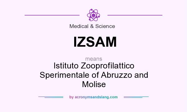 What does IZSAM mean? It stands for Istituto Zooprofilattico Sperimentale of Abruzzo and Molise