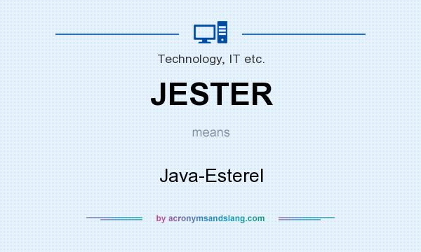 What does JESTER mean? It stands for Java-Esterel