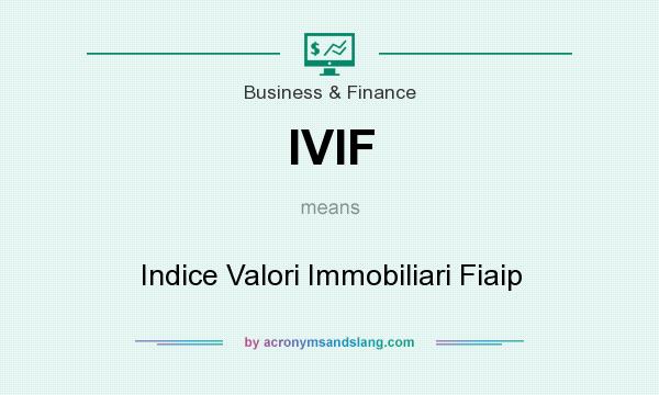 What does IVIF mean? It stands for Indice Valori Immobiliari Fiaip