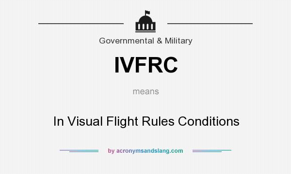 What does IVFRC mean? It stands for In Visual Flight Rules Conditions
