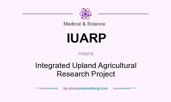 What does IUARP mean? It stands for Integrated Upland Agricultural Research Project