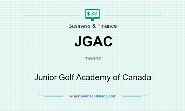 What does JGAC mean? It stands for Junior Golf Academy of Canada