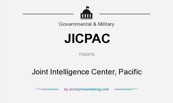 What does JICPAC mean? It stands for Joint Intelligence Center, Pacific