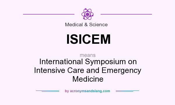 What does ISICEM mean? It stands for International Symposium on Intensive Care and Emergency Medicine