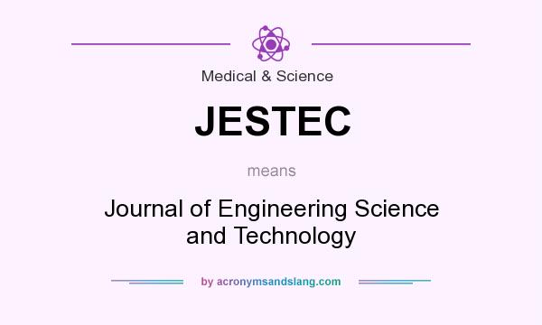 What does JESTEC mean? It stands for Journal of Engineering Science and Technology