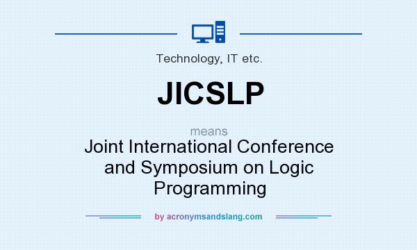 What does JICSLP mean? It stands for Joint International Conference and Symposium on Logic Programming