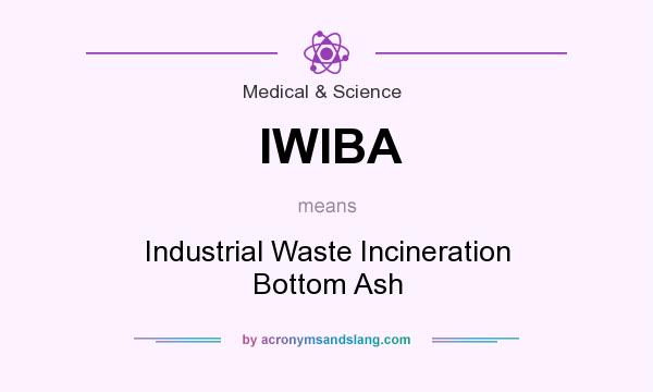 What does IWIBA mean? It stands for Industrial Waste Incineration Bottom Ash