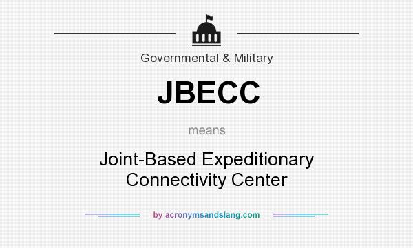 What does JBECC mean? It stands for Joint-Based Expeditionary Connectivity Center