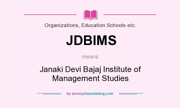 What does JDBIMS mean? It stands for Janaki Devi Bajaj Institute of Management Studies