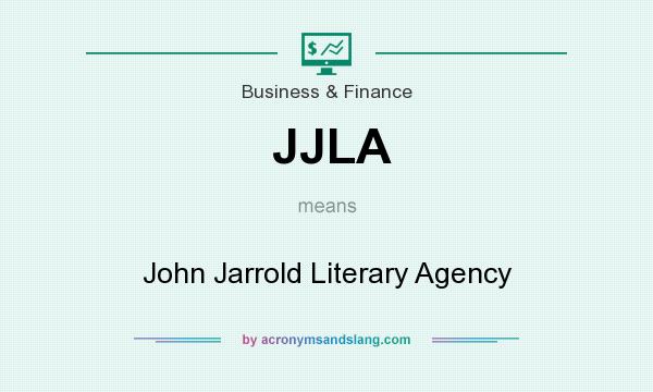 What does JJLA mean? It stands for John Jarrold Literary Agency