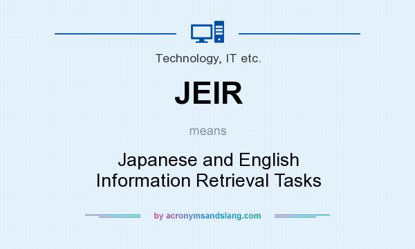 What does JEIR mean? It stands for Japanese and English Information Retrieval Tasks