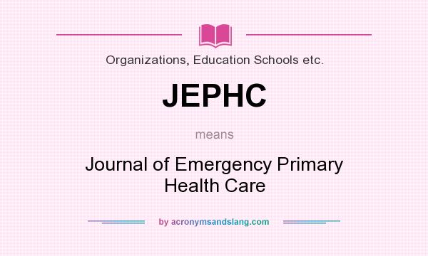What does JEPHC mean? It stands for Journal of Emergency Primary Health Care