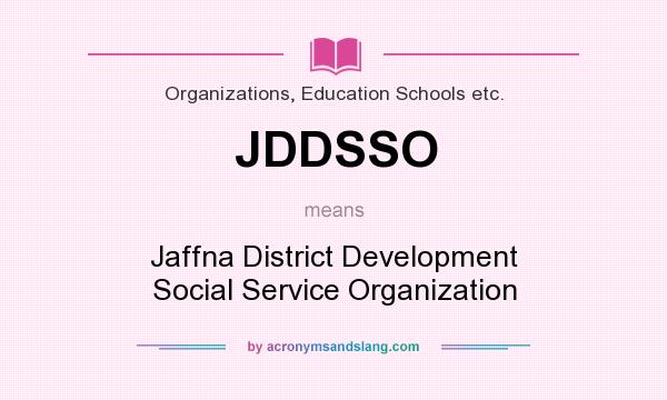 What does JDDSSO mean? It stands for Jaffna District Development Social Service Organization