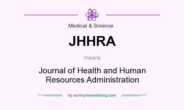 What does JHHRA mean? It stands for Journal of Health and Human Resources Administration