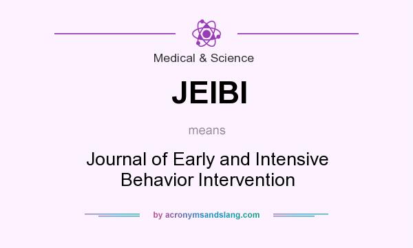 What does JEIBI mean? It stands for Journal of Early and Intensive Behavior Intervention