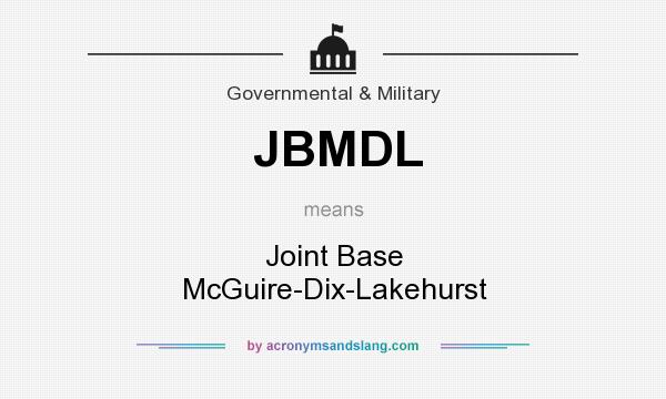 What does JBMDL mean? It stands for Joint Base McGuire-Dix-Lakehurst